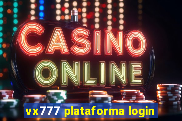 vx777 plataforma login